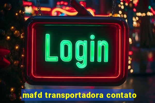 mafd transportadora contato